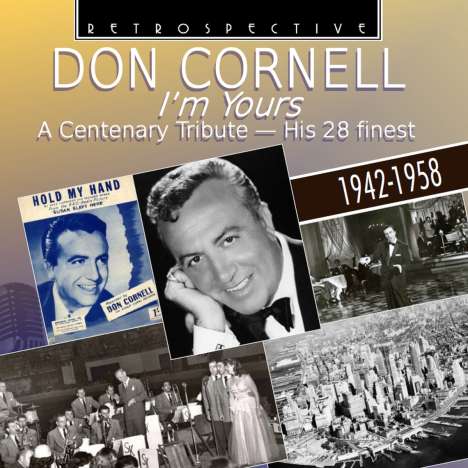 Don Cornell: I'm Yours: A Centenary Tribute - His 28 Finest, CD