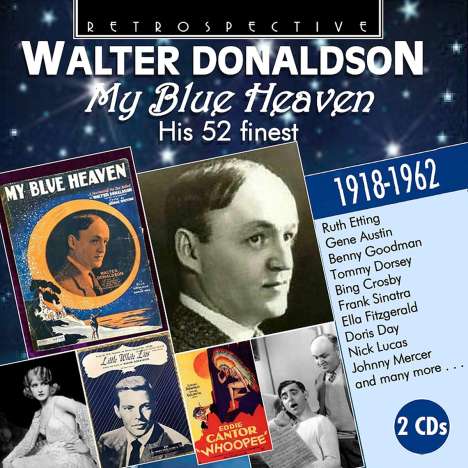 The Songs Of Walter Donaldson: My Blue Heaven: His 52 Finest, 2 CDs