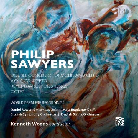 Philip Sawyers (geb. 1951): Konzert für Violine &amp; Cello, CD