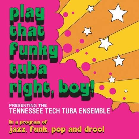 Tennessee Tech Tuba Ensemble: Play That Funky Tuba Rightboy!, CD