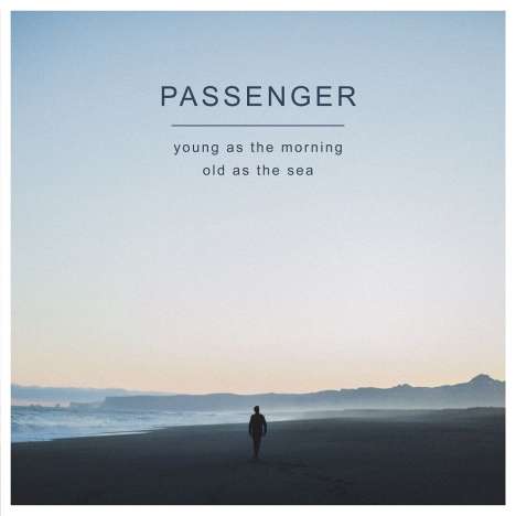 Passenger: Young As The Morning Old As The Sea, LP