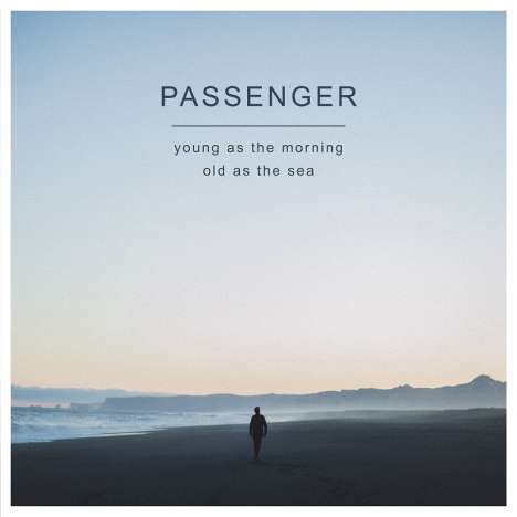 Passenger: Young As The Morning Old As The Sea (Limited Edition), 1 CD und 1 DVD