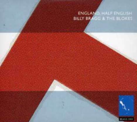 Billy Bragg: England, Half English, 2 CDs