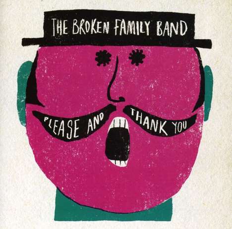 Broken Family Band: Please And Thank You, CD