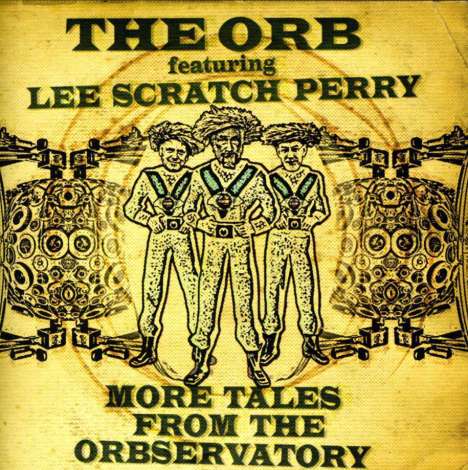 The Orb feat. Lee 'Scratch' Perry: More Tales From The Orbservatory, CD