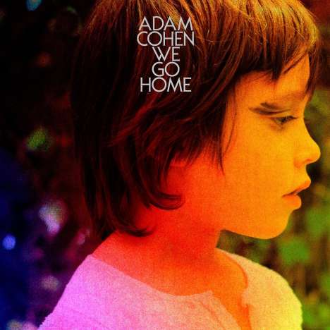 Adam Cohen: We Go Home (180g) (Limited Edition), LP