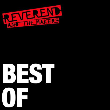 Reverend &amp; The Makers: Best Of, 2 CDs