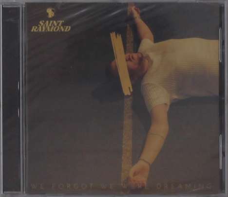 Saint Raymond: We Forgot We Were Dreaming, CD
