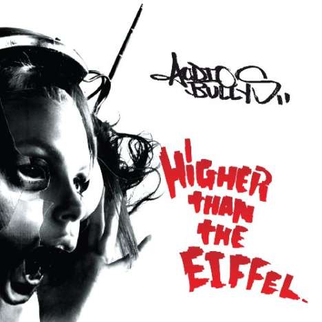 Audio Bullys: Higher Than The Eiffel, CD