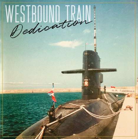 Westbound Train: Dedication, LP