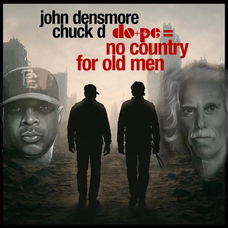 Der Text lautet: "john densmore chuck d no country for old men". Zwei Silhouetten gehen auf einer Straße, flankiert von Gesichtern.