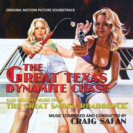 Craig Safan: Filmmusik: The Great Texas Dynamite Chase: Original Motion Picture Soundtrack, CD