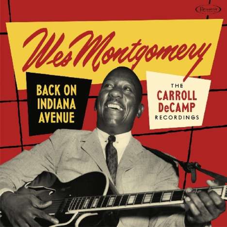 Wes Montgomery (1925-1968): Back On India Avenue: The Carroll DeCamp Recordings, 2 CDs