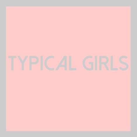 Typical Girls (Clear Vinyl), LP