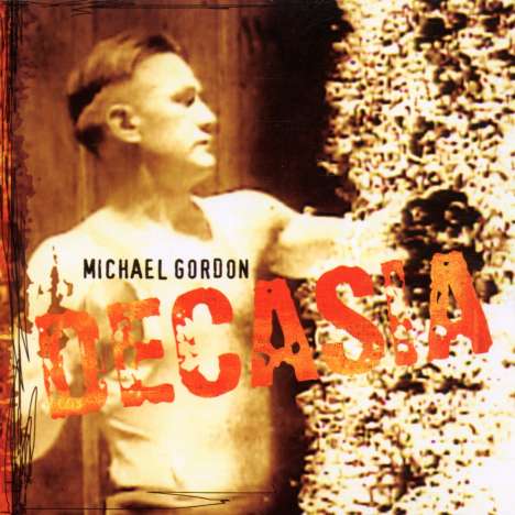 Michael Gordon (geb. 1963): Decasia, CD