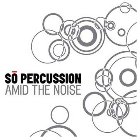 So Percussion: Amid The Noise, CD