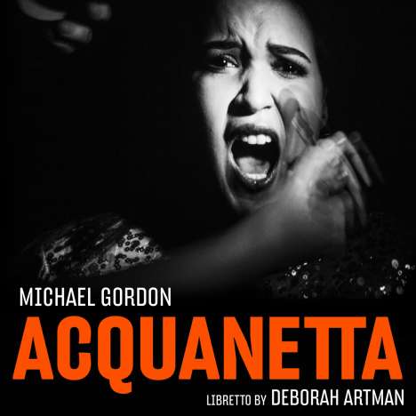 Michael Gordon (geb. 1956): Acquanetta, CD