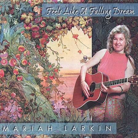 Mariah Larkin: Feels Like A Falling Dream, CD