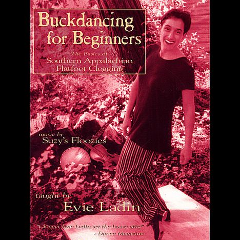 Evie Ladin: Buckdancing For Beginners: The Basics Of Southern, DVD