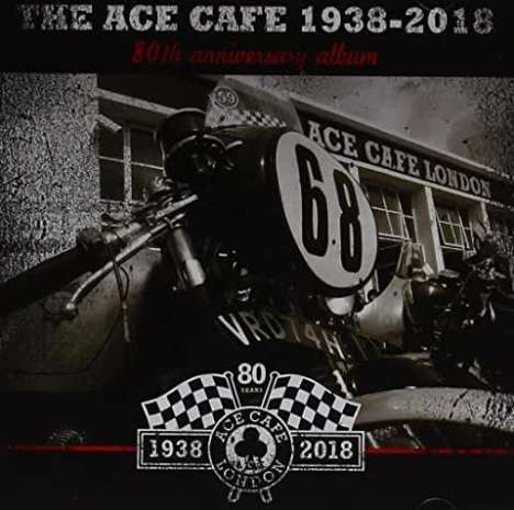 The Ace Cafe 1938 - 2018, 2 CDs