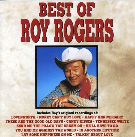 Roy Rogers (Country): The Best Of Roy Rogers, CD