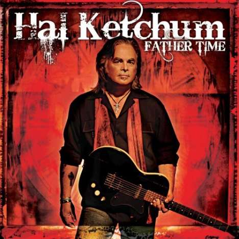 Hal Ketchum: Father Time (LP + CD), 2 LPs und 1 CD