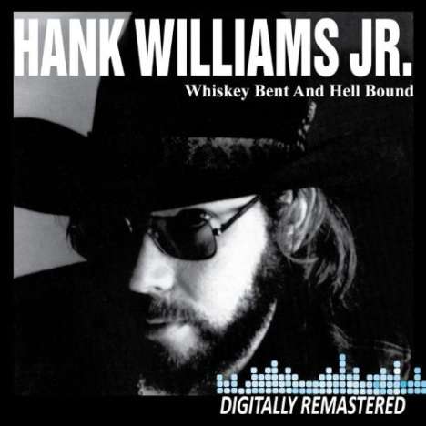 Hank Williams Jr.: Whiskey Bent And Hell.., CD