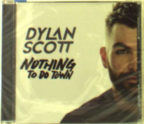 Dylan Scott: Nothing To Do Town, CD