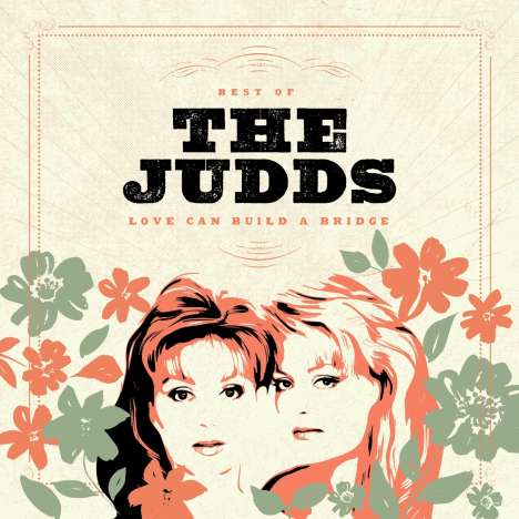 The Judds: Love Can Build A Bridge, LP