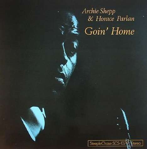 Archie Shepp &amp; Horace Parlan: Goin' Home (180g), LP
