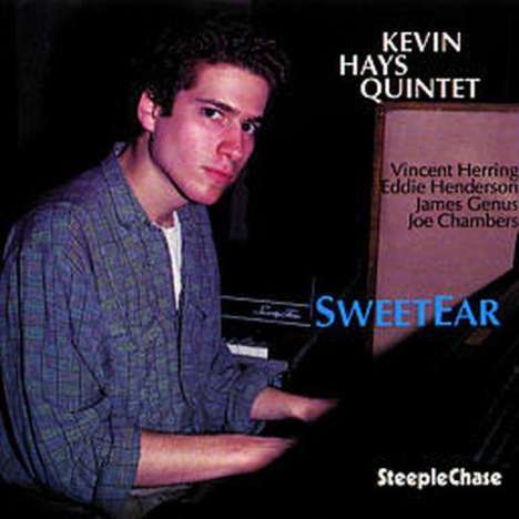 Kevin Hays (geb. 1968): Sweet Ear, CD