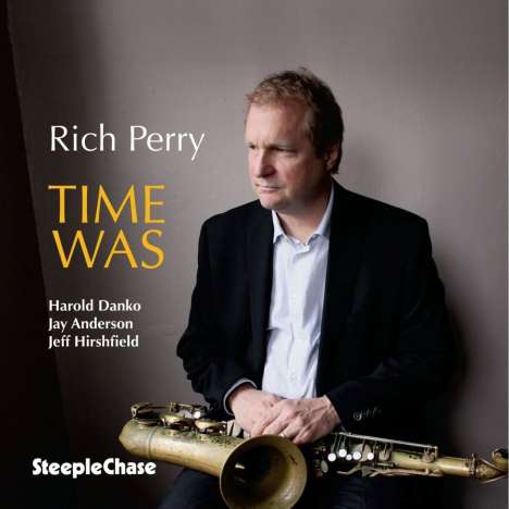 Rich Perry (geb. 1955): Time Was, CD