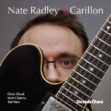 Nate Radley (geb. 1975): Carillon, CD