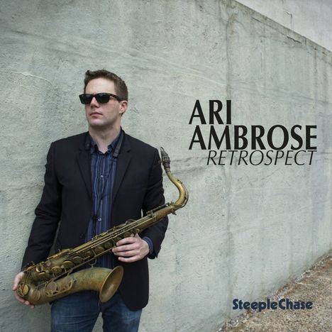 Ari Ambrose (geb. 1973): Retrospect, CD