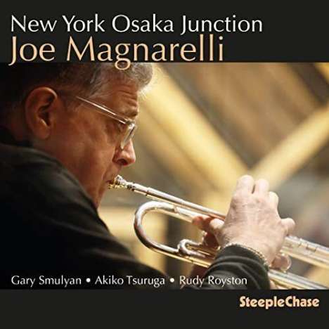 Joe Magnarelli (geb. 1960): New York Osaka Junction, CD