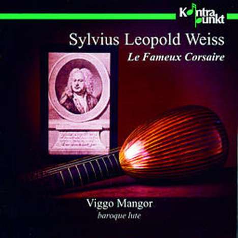 Silvius Leopold Weiss (1687-1750): Le Fameux Corsaire, CD