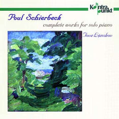 Poul Schierbeck (1888-1949): Klavierkwerke, CD
