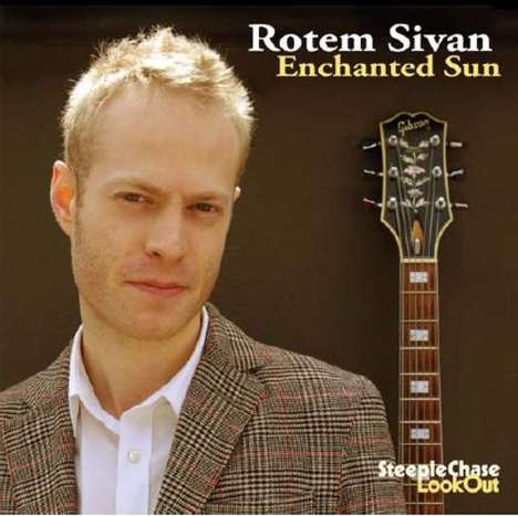Rotem Sivan Trio: Enchanted Sun, CD