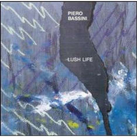 Piero Bassini (geb. 1953): Lush Life, CD