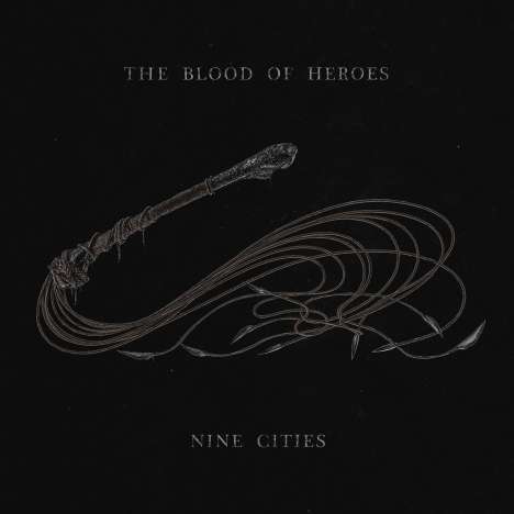 The Blood Of Heroes: Nine Cities, CD