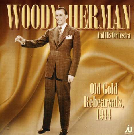 Woody Herman (1913-1987): Old Gold Rehearsals 194, CD