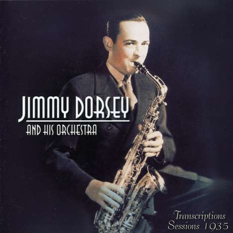 Jimmy Dorsey (1904-1957): Jimmy Dorsey And His Orchestra, CD