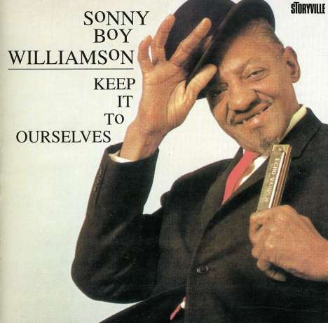 Sonny Boy Williamson II.: Keep It To Ourselves, CD