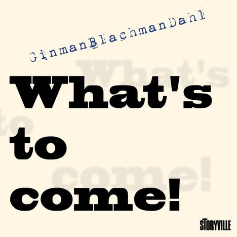 Ginman: What's to Come!, CD