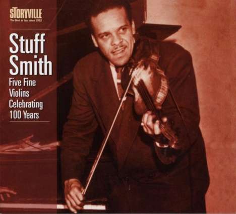 Stuff Smith (1909-1967): Five Fine Violins Celebrating 100..., CD