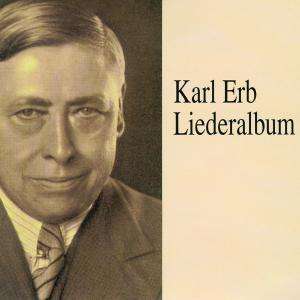 Karl Erb - Liederalbum I, 2 CDs