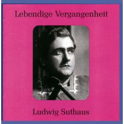 Ludwig Suthaus I singt Arien, CD