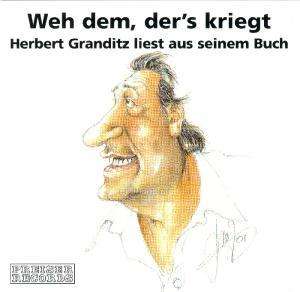 Granditz,Herbert: Weh dem, der's kriegt, CD