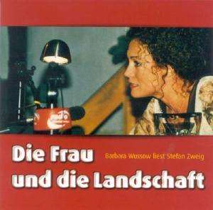 Zweig,Stefan:Die Frau und die Landschaft, CD