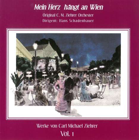 Carl Michael Ziehrer (1843-1922): Ziehrer-Edition Vol.1 "Mein Herz hängt an Wien", CD